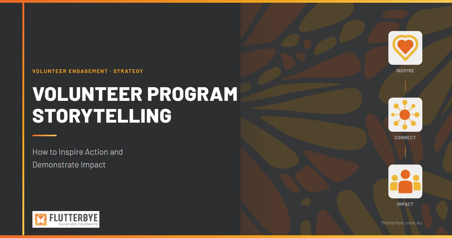 Volunteer Program Storytelling: How to Inspire Action and Demonstrate Impact